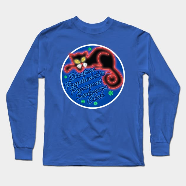 The Electric Psychedelic Pussycat Swingers Club Long Sleeve T-Shirt by Meta Cortex